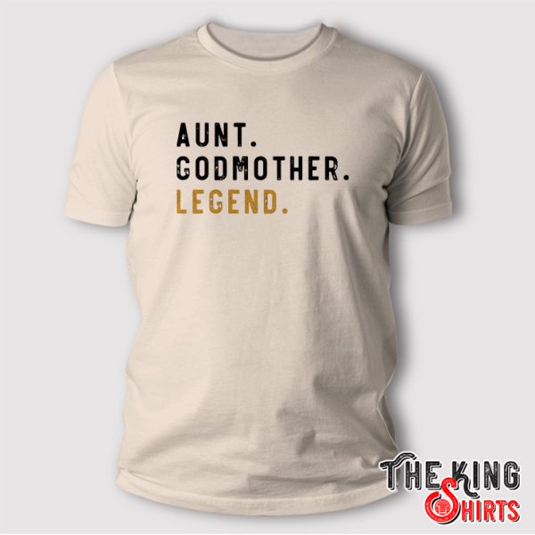 Aunt Godmother Legend Shirt
