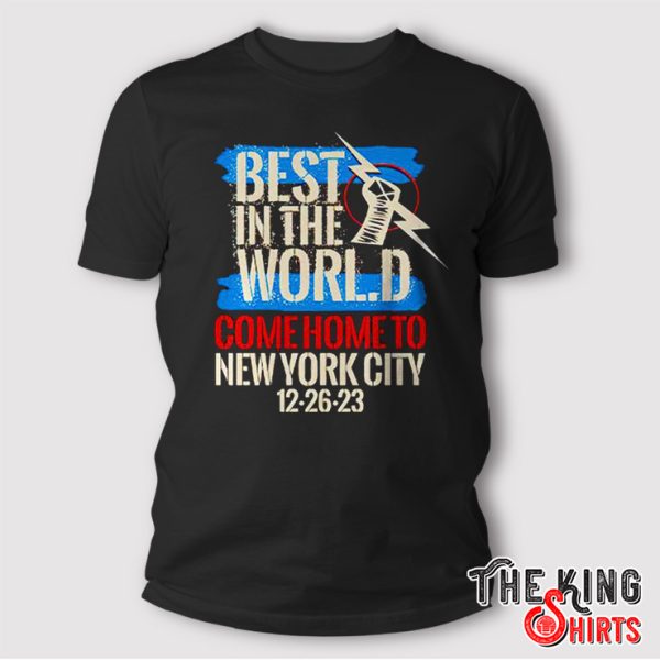 Best In The World Come Home To New York City Shirt