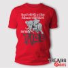 Don’t Give A Piss About Nothing But The Tide Blitz Bama Blitz Shirt