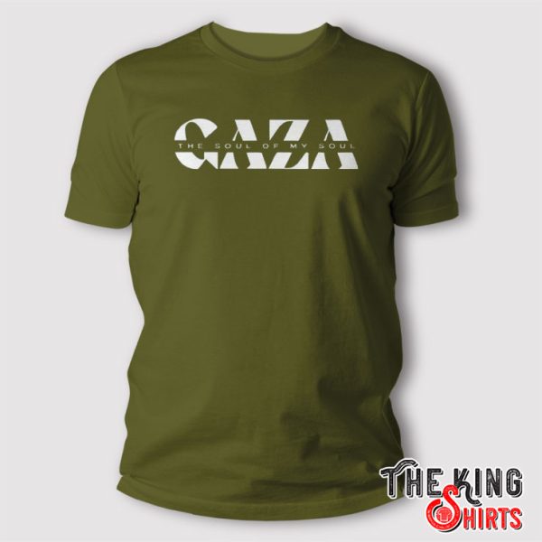 Gaza The Soul Of My Soul T Shirt