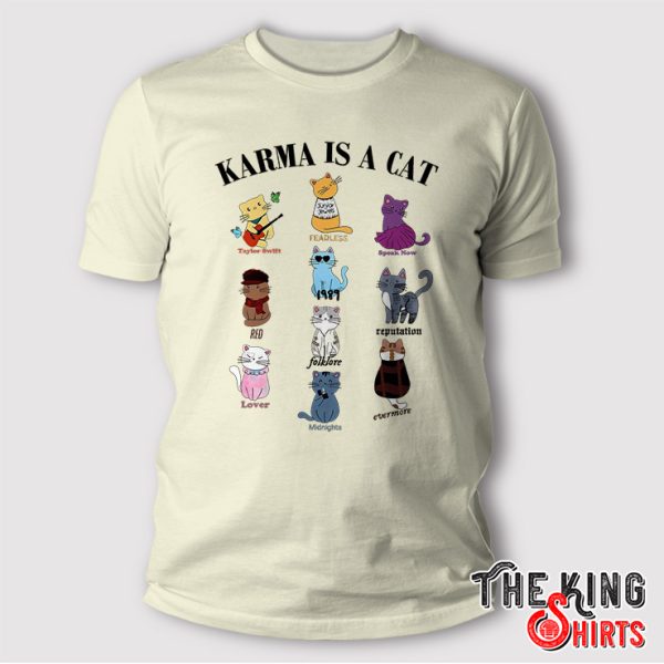 Karma Is A Cat Eras Shirt