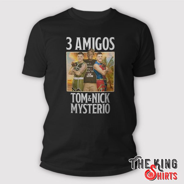 3 Amigos Tom And Nick Mysterio With R-Truth Shirt