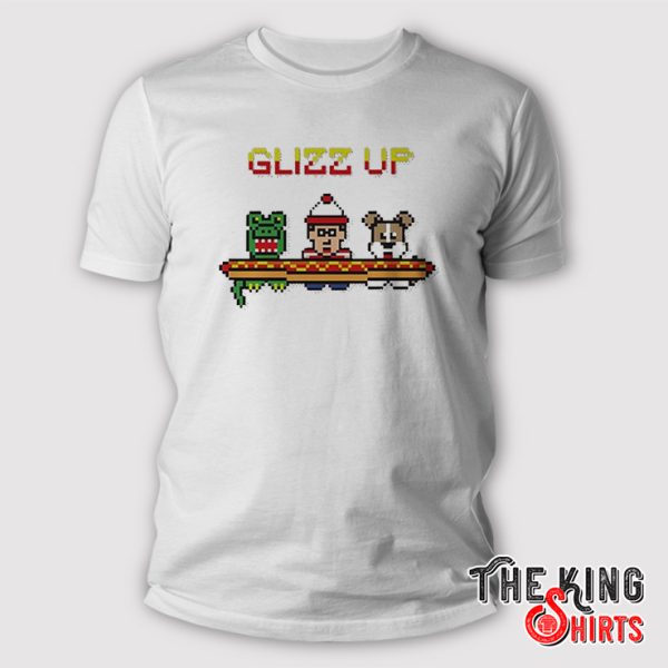 Glizz Up Shirt