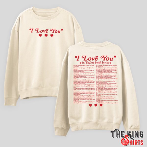 I Love You In taylor swift Lyrics sweatshirt