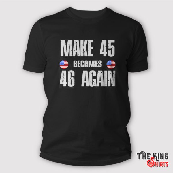 Make 45 Becomes 46 Again