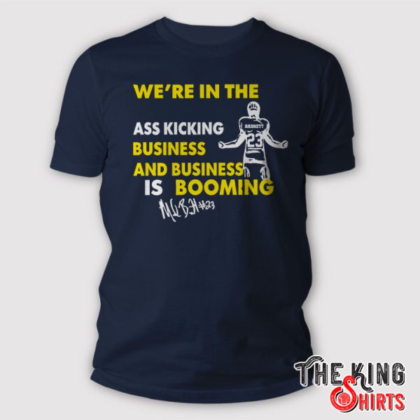 Michigan We’re In The Ass Kicking Business And Business Is Booming Shirt