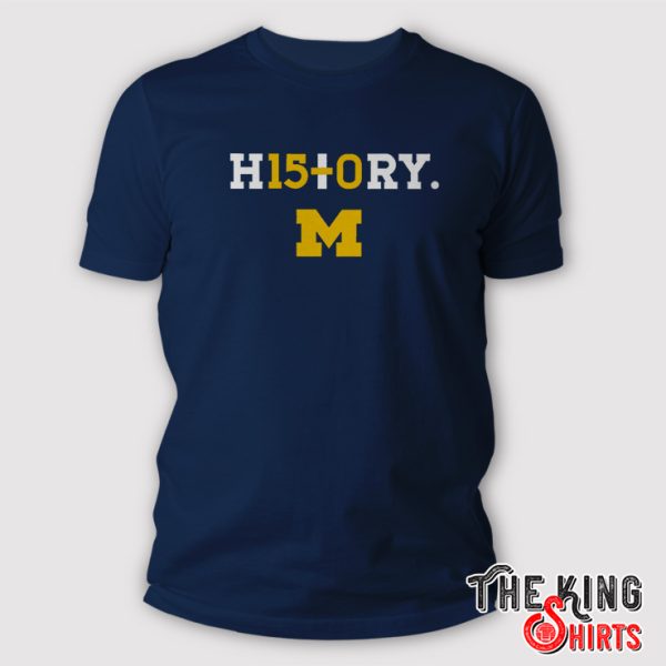 Michigan Wolverines History 15 0 Shirt