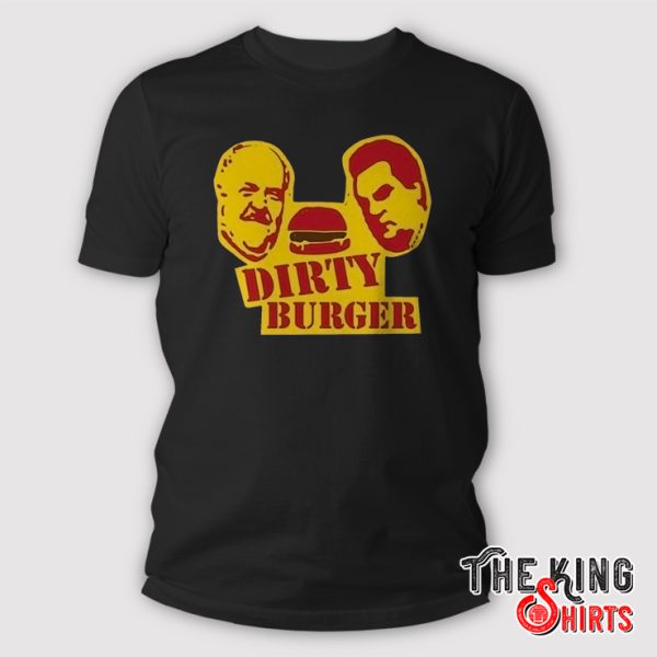 dirty burger shirt