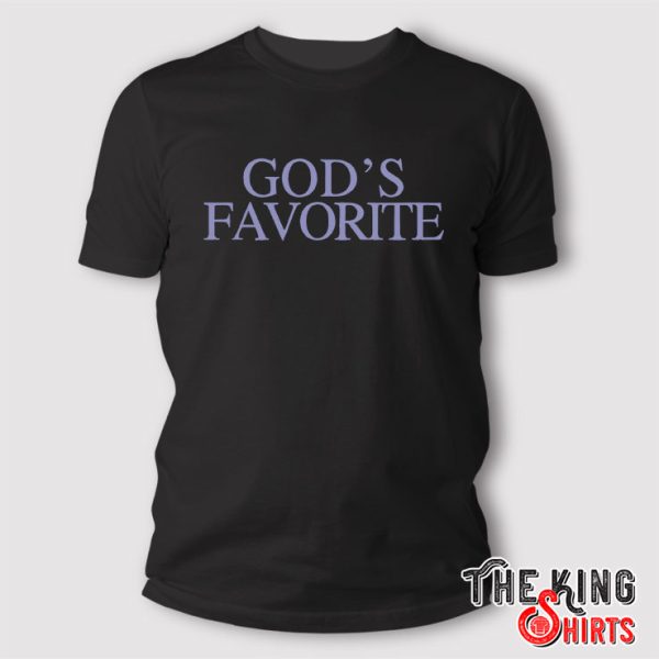 God’s Favorite T Shirt