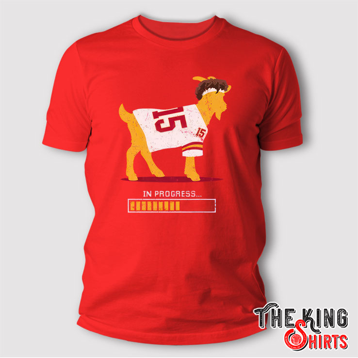 In Progress Patrick Mahomes Goat For Kansas City T Shirt - TheKingShirtS