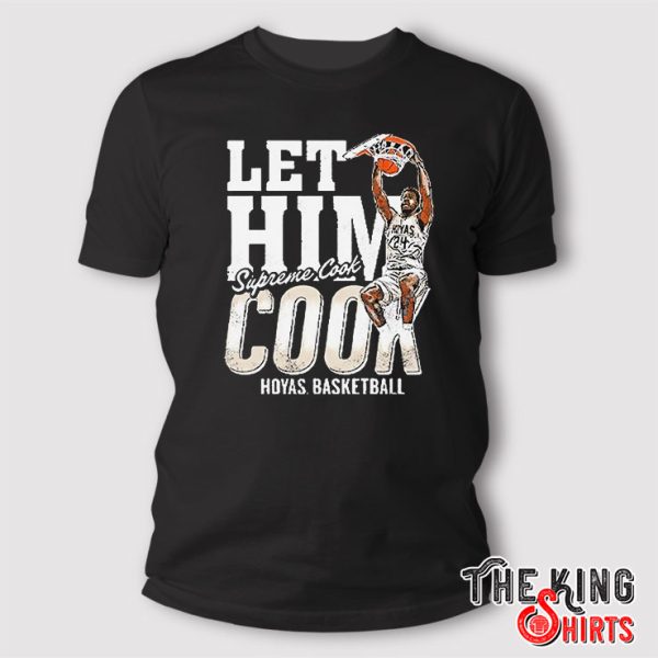 Let Him Cook Supreme Cook Shirt