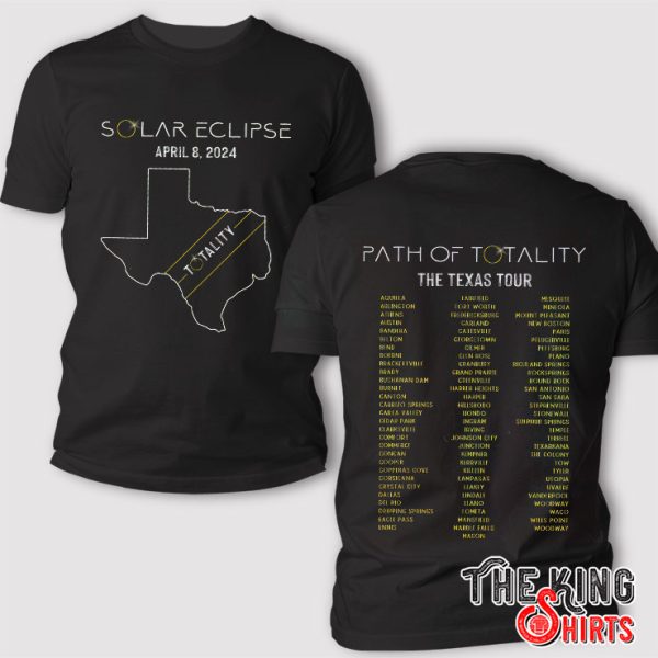 2024 Total Solar Eclipse April 8th 2024 Texas Eclipse T Shirt