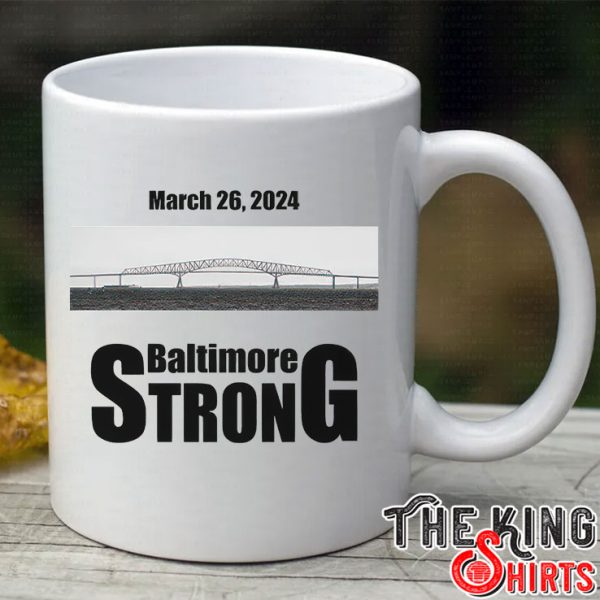 Baltimore Strong Francis Scott Key Bridge Collapse Mug