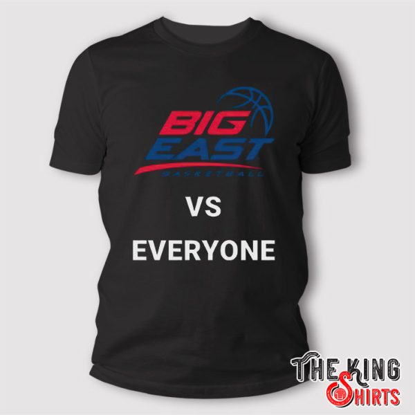 Big East Basketball Vs Everyone T Shirt