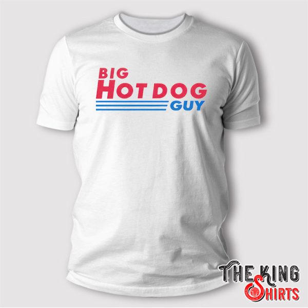 Big Hot Dog Guy T Shirt