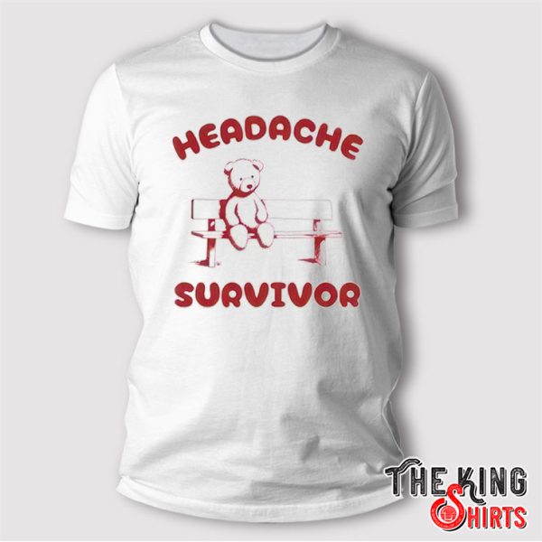 Headache Survivor Funny T Shirt