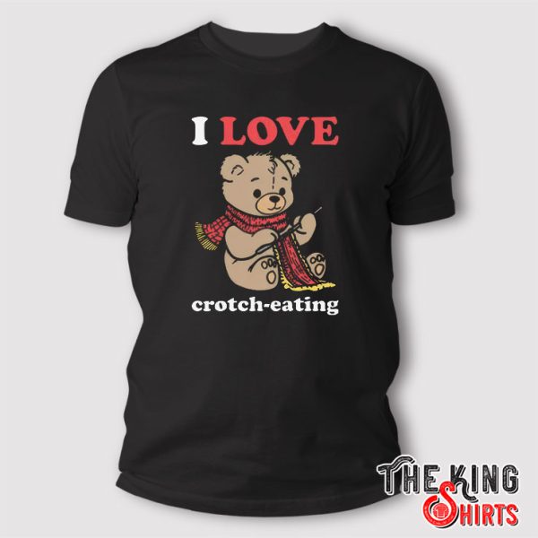I Love Crotch-Eating T Shirt