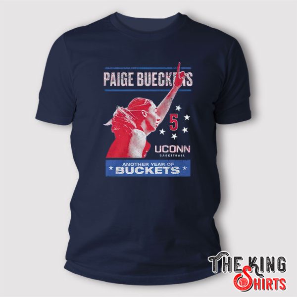 Paige Bueckers Uconn Basketball Shirt Another Year Of Buckets