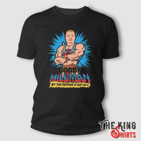 Bobby Hill-Man By The Propane Of Grey Skull T Shirt