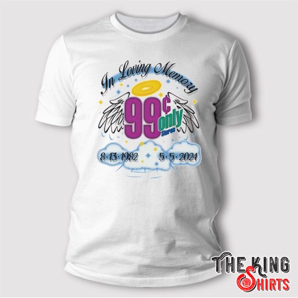In Loving Memory 99 Cents Only Stores T Shirt