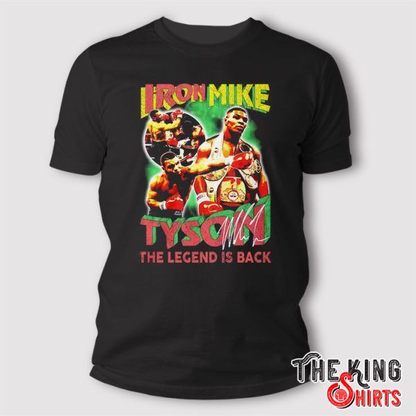Iron Mike Tyson The Legend Is Back T Shirt