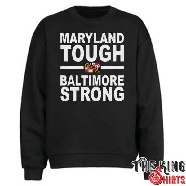 Wes Moore Maryland Tough Baltimore Strong Sweatshirt