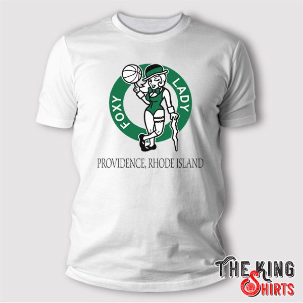 Boston Celtics Foxy Lady Providence Rhode Island T Shirt