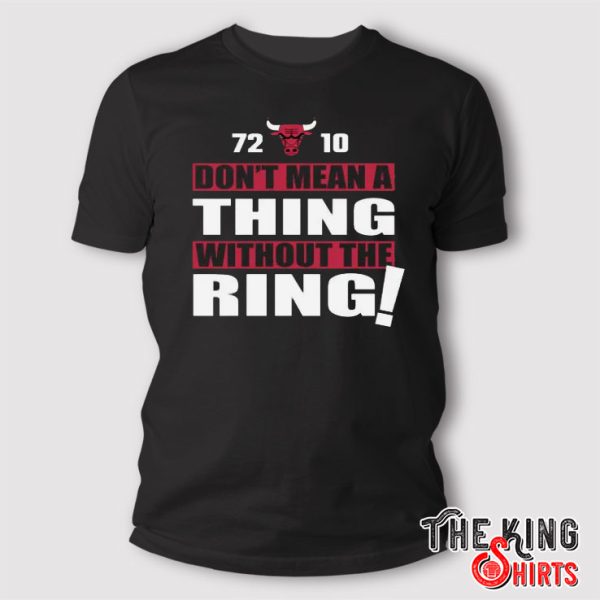 Don’t Mean A Thing Without The Ring Chicago Bulls T Shirt