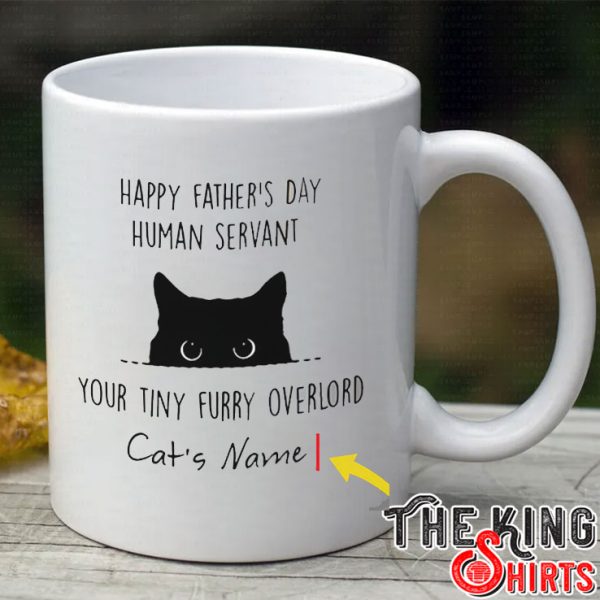 Personalized Cat Dad Mug Human Servant Your Tiny Furry Overlord