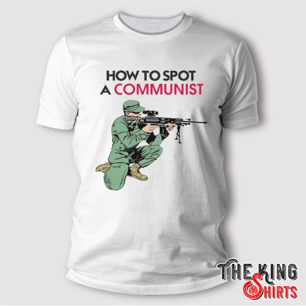 Matt Maddock How To Spot A Communist T Shirt