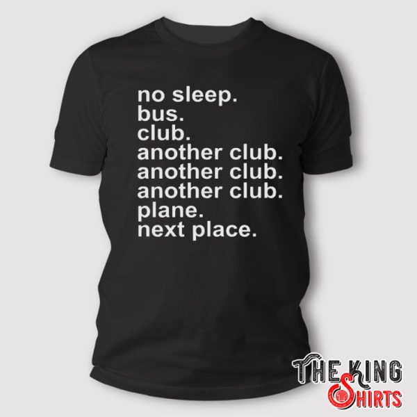 No Sleep Bus Club Another Club Plane Next Place T Shirt