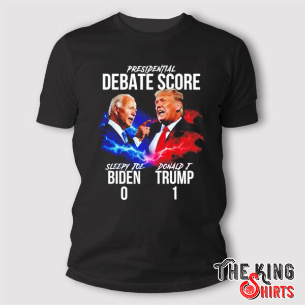 Presidential Debate Score Trump 1-0 Biden T Shirt