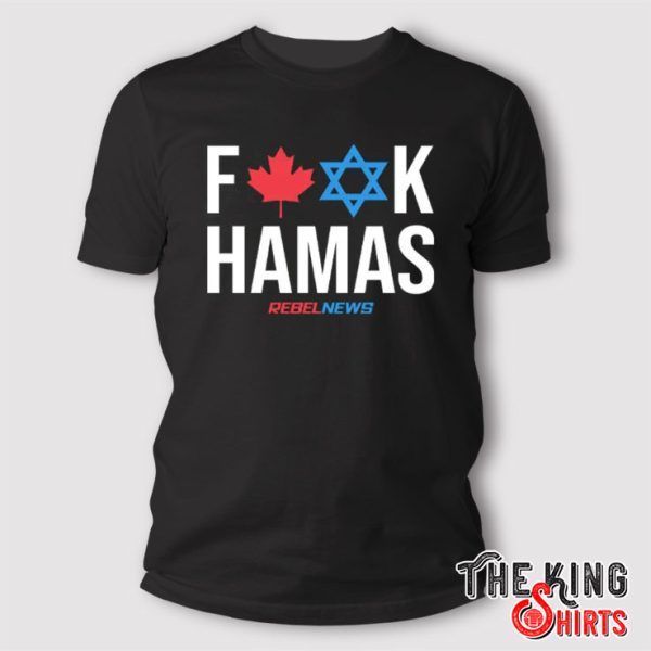 Rebel News Fuck Hamas T Shirt