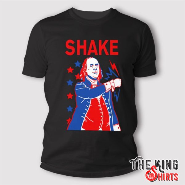 Shake And Bake 4th Of July Benjamin Franklin Matching T Shirt