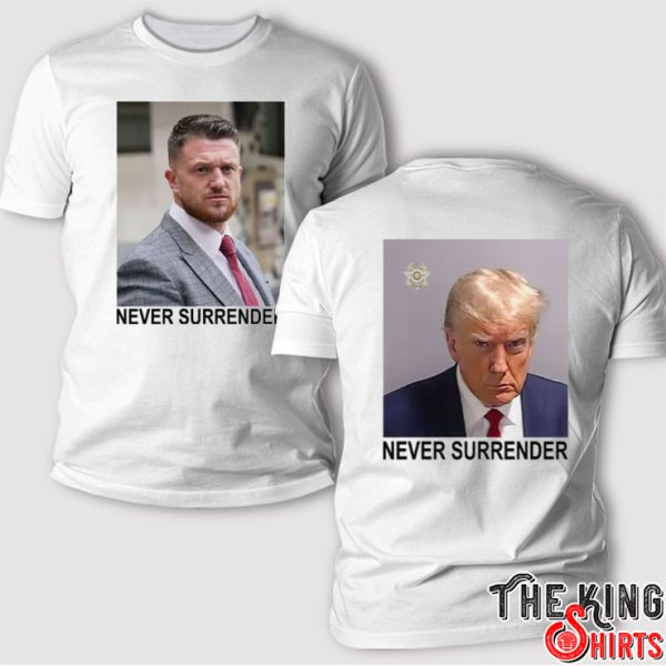 Tommy Robinson And Trump Mugshot Never Surrender T Shirt