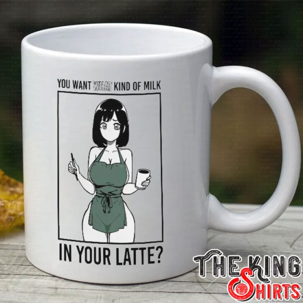 You Want What Kind Of Milk In Your Latte Anime Mug