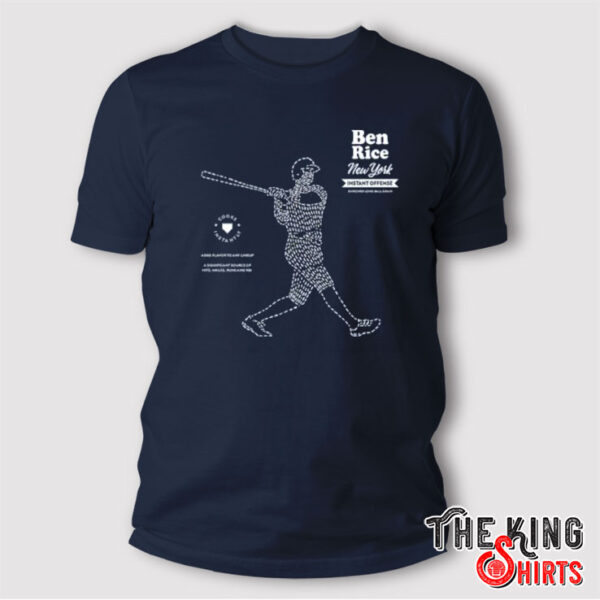 Ben Rice New York Yankees Instant Offense T Shirt