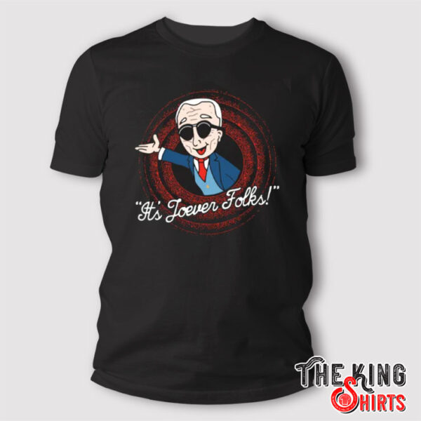 Biden It’s Joever Folks T Shirt