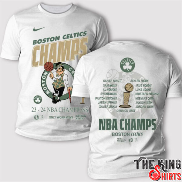 Boston Celtics Championship 2023-2024 Champions Only Work Win T Shirt