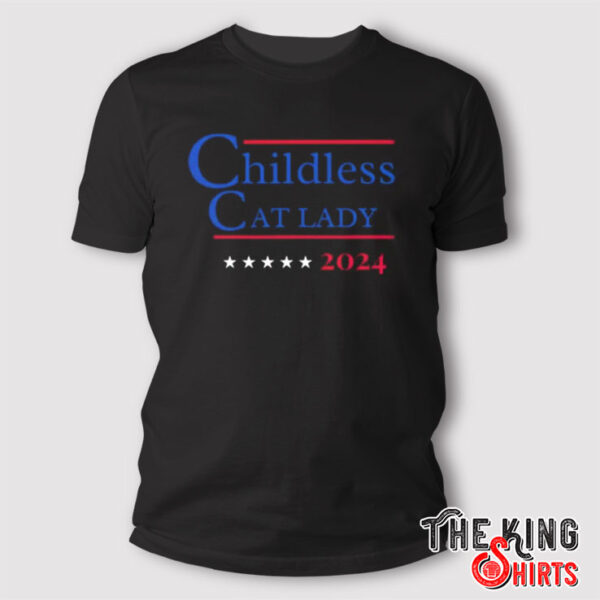 Childless Cat Lady 2024 Kamala T Shirt