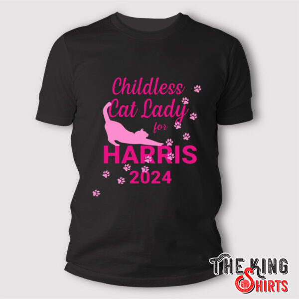 Childless Cat Lady For Harris 2024 T Shirt