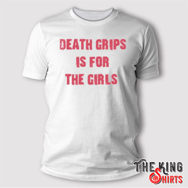Death Grips Is For The Girls T Shirt
