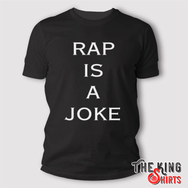Drake Rap Is A Joke T Shirt