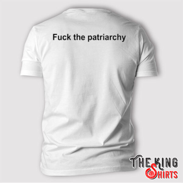 Fuck The Patriarchy T Shirt