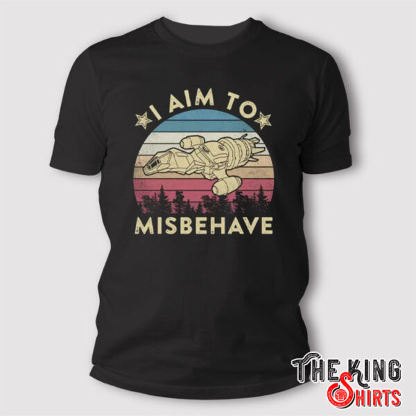 I Aim to Misbehave Firefly T Shirt