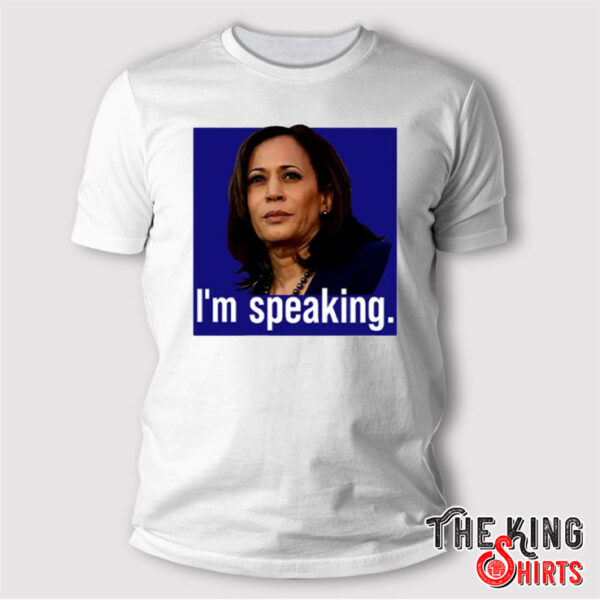 I’m Speaking Kamala Harris T Shirt