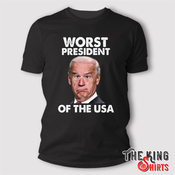 Joe Biden Worst President Of The USA 2024 T Shirt
