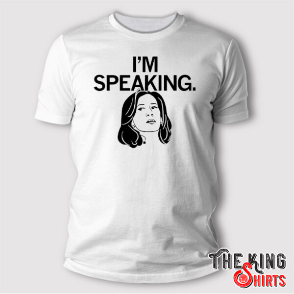 Kamala Harris I’m Speaking T Shirt