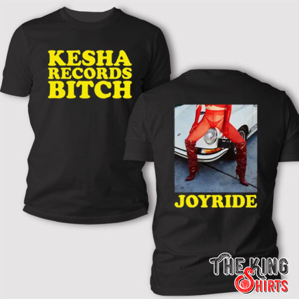 Kesha Records Bitch Joyride T Shirt