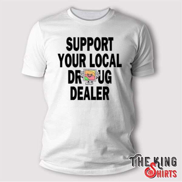 Key Glock Support Your Local Drug Dealer T Shirt